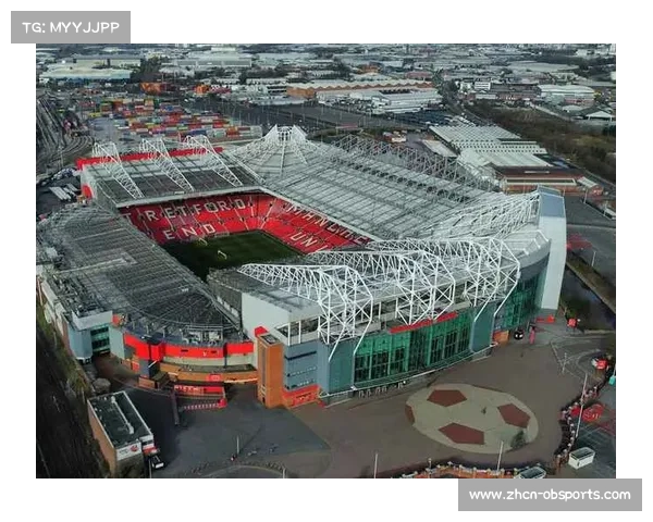 英超俱乐部主场巡礼：老特拉福德、安菲尔德百年球场历史